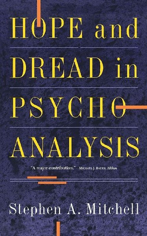 Hope And Dread In Pychoanalysis (Anywhere But Naxos) - Mitchell, .