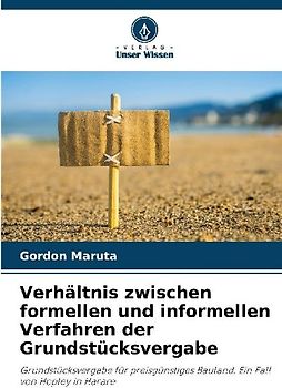 Verhältnis zwischen formellen und informellen Verfahren der Grundstücksvergabe