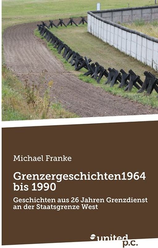 Grenzergeschichten 1964 bis 1990