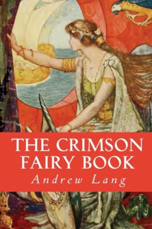 The Crimson Fairy Book (Annotated)