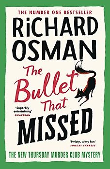 The Bullet that Missed: The Third Book in the Thursday Murder Club Mystery Series (The Thursday Murder Club, 3)