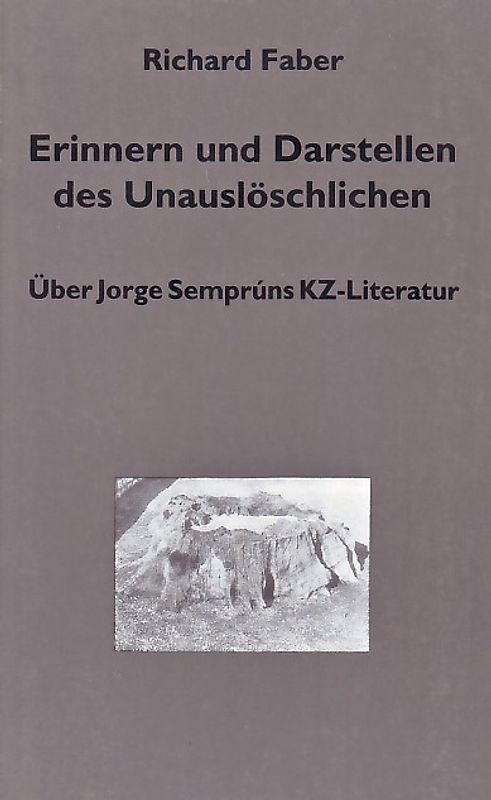 Erinnern und Darstellen des Unauslöschlichen