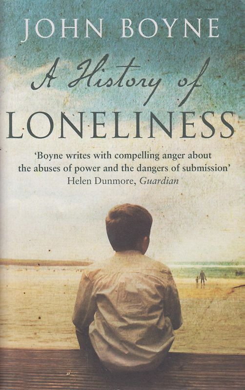 A History of Loneliness - John Boyne [Paperback]