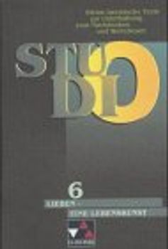 Studio / Lieben – eine Lebenskunst. Kleine lateinische Texte zur Unterhaltung, zum Nachdenken und Weiterlesen / Ratschläge aus der Antike