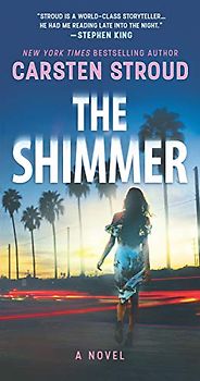 The Shimmer: A Novel