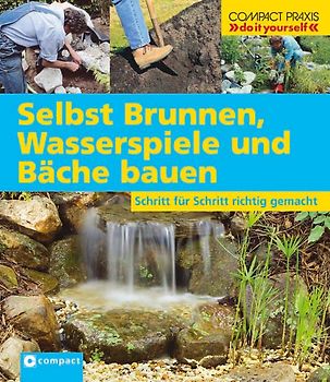 Selbst Brunnen, Wasserspiele und Bäche bauen