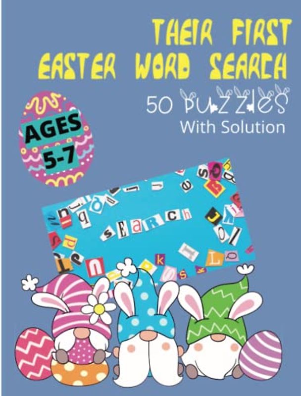 Their First Easter Word Search Book For Kids Ages 5-7: Search & Find Easter-related words such as bunny, egg, basket, and many more! Kindergarten to 1st Grade. (Play And Learn Books For Kids)