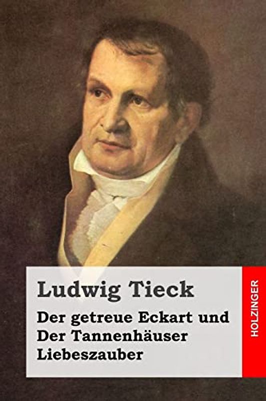 Der getreue Eckart und Der Tannenhäuser / Liebeszauber