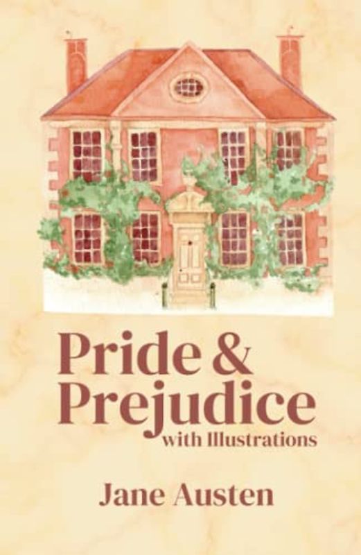 Pride & Prejudice: With Illustrations