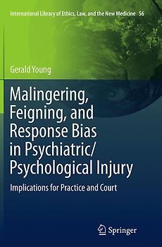 Malingering, Feigning, and Response Bias in Psychiatric/ Psychological Injury