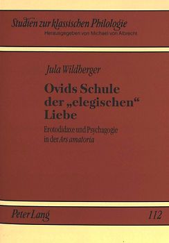 Ovids Schule der 'elegischen' Liebe