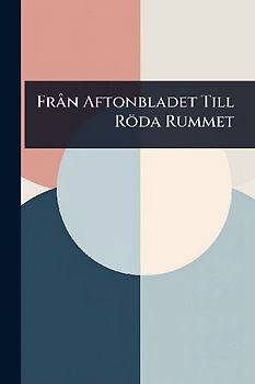 FrÃ n Aftonbladet Till Röda Rummet
