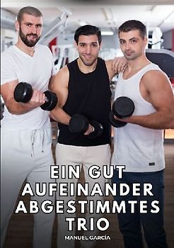 Ein gut aufeinander abgestimmtes Trio