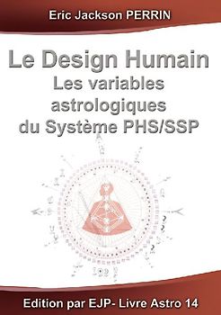 Le design humain - les variables astrologiques du système phs/ssp