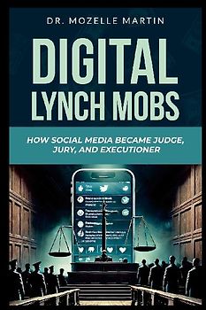 Digital Lynch Mobs