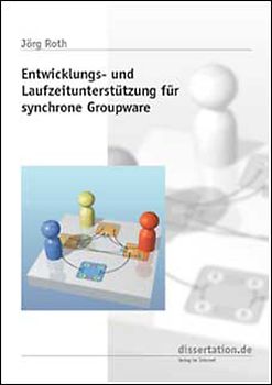 Entwicklungs- und Laufzeitunterstützung für synchrone Groupware
