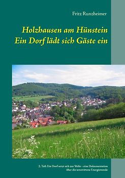 Holzhausen am Hünstein - Ein Dorf lädt sich Gäste ein