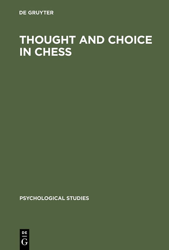 Thought and Choice in Chess