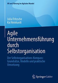 Agile Unternehmensführung durch Selbstorganisation