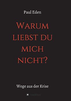 Warum liebst du mich nicht