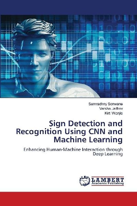Sign Detection and Recognition Using CNN and Machine Learning