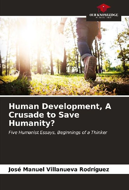 Human Development, A Crusade to Save Humanity?