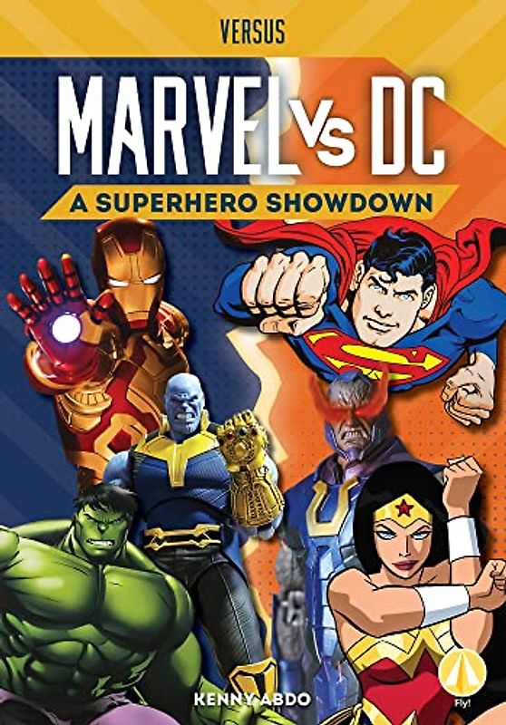 Marvel Vs. Dc: A Superhero Showdown (Versus)