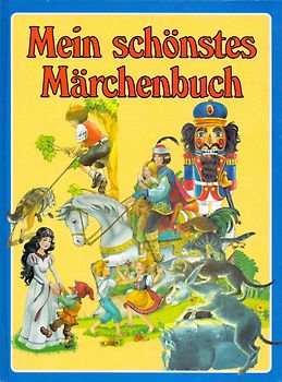 Mein schönstes Märchenbuch [Gebundene Ausgabe]