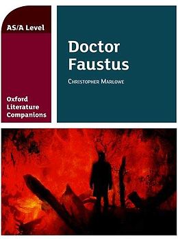 Oxford Literature Companions: Dr Faustus: With all you need to know for your 2022 assessments