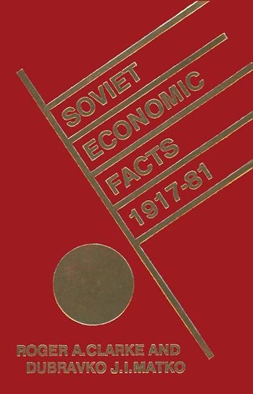 Soviet Economic Facts, 1917–81