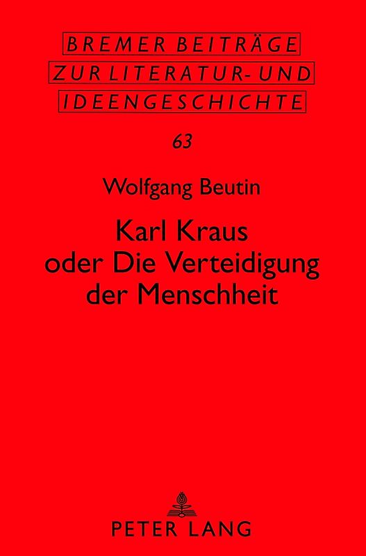 Karl Kraus oder «Die Verteidigung der Menschheit»
