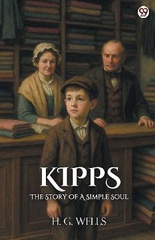 Kipps The Story Of A Simple Soul