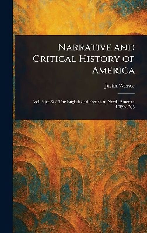 Narrative and Critical History of America