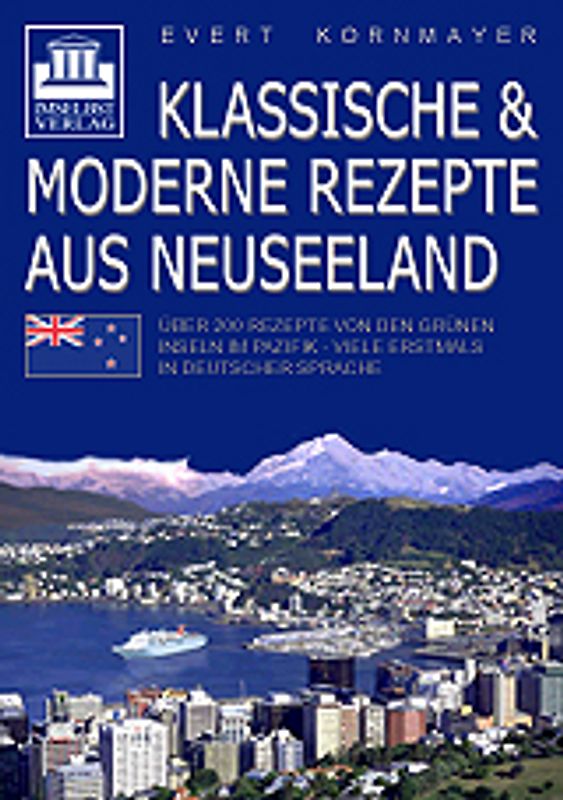 Klassische & moderne Rezepte aus Neuseeland