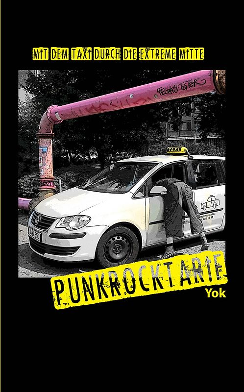 Punkrocktarif. Mit dem Taxi durch die extreme Mitte