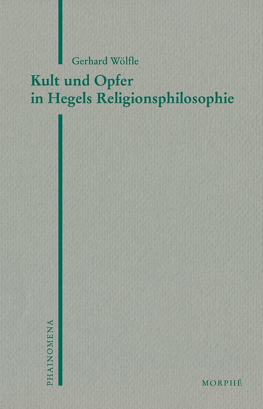 Kult und Opfer in Hegels Religionsphilosophie