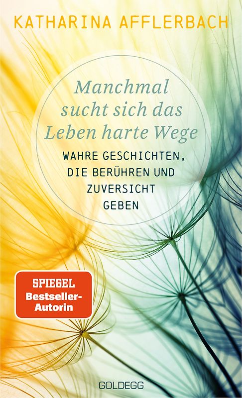 Manchmal sucht sich das Leben harte Wege. SPIEGEL-BESTSELLER. Wahre Geschichten, die berühren und Zuversicht geben. Von der Suche nach neuem Lebensmut: Wie Sie eine Lebenskrise meistern und Schicksalsschläge überwinden