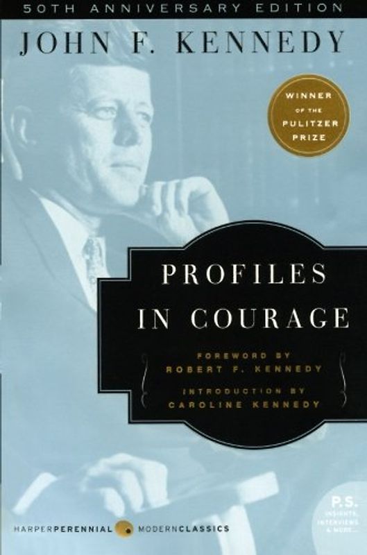Profiles in Courage (P.S.) - John F. Kennedy
