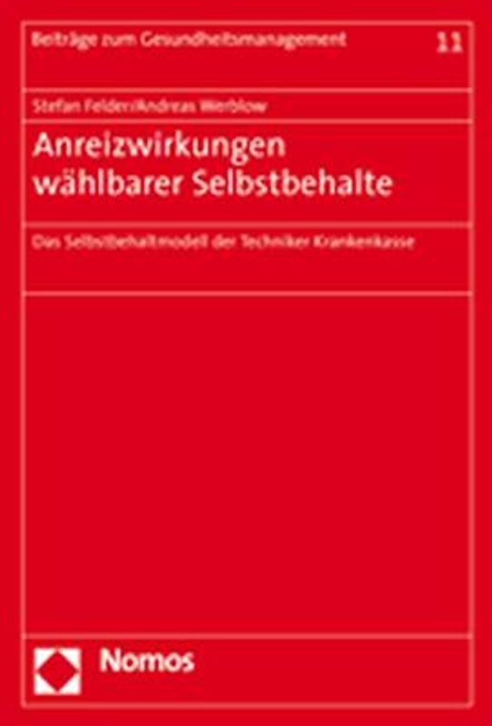 Anreizwirkungen wählbarer Selbstbehalte