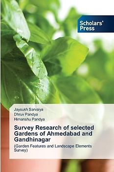 Survey Research of selected Gardens of Ahmedabad and Gandhinagar