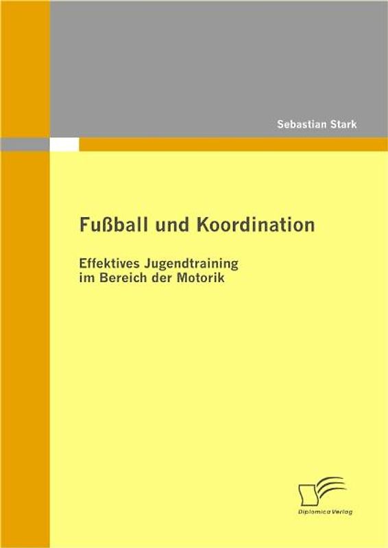 Fußball und Koordination: Effektives Jugendtraining im Bereich der Motorik