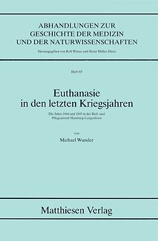 Euthanasie in den letzten Kriegsjahren