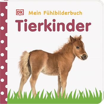 Mein Fühlbilderbuch. Tierkinder