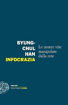 Infocrazia. Le nostre vite manipolate dalla rete