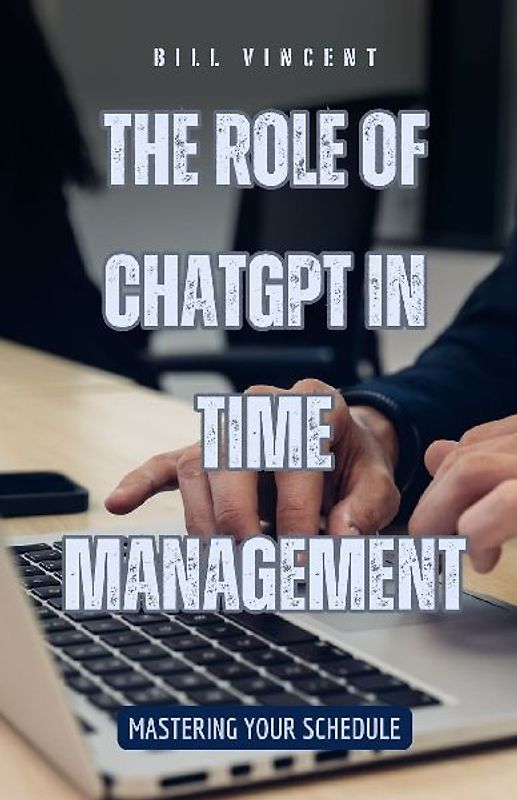 The Role of ChatGPT in Time Management