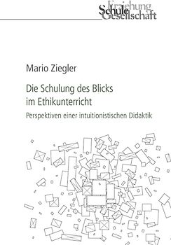 Die Schulung des Blicks im Ethikunterricht