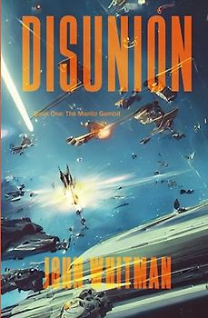 DISUNION: Book One: The Mantiz Gambit