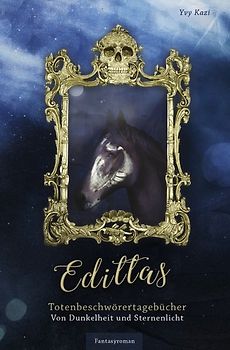 Edittas Totenbeschwörertagebücher / Edittas Totenbeschwörertagebücher II