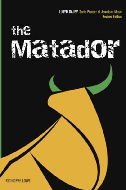 The Matador: Lloyd Daley - Sonic Pioneer of Jamaican Music