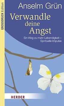 Verwandle Deine Angst